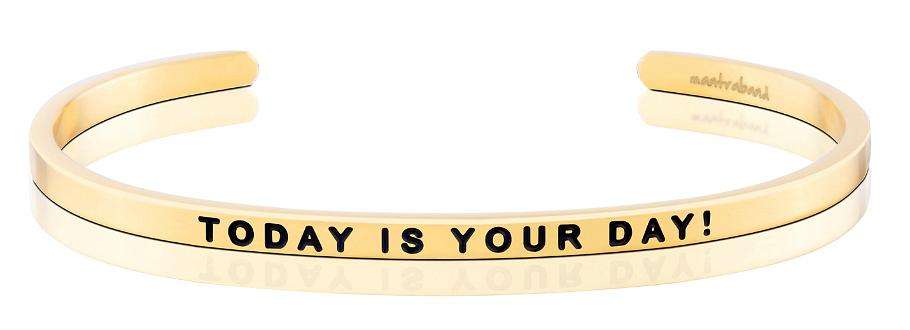 Mantraband - Today is your day! Gull