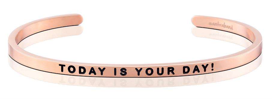 Mantraband - Today is your day! Rósagull