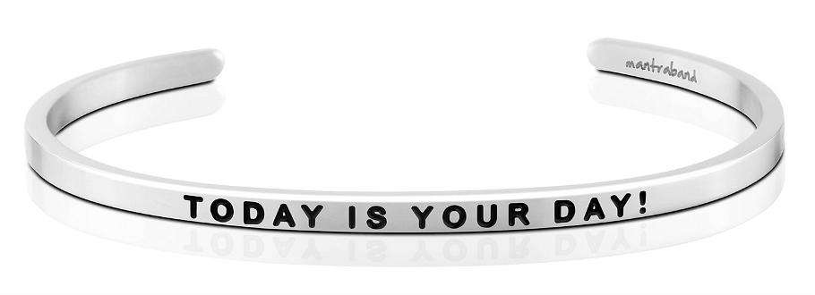 Today_Is_Your_Day_-_silver_-_MantraBand