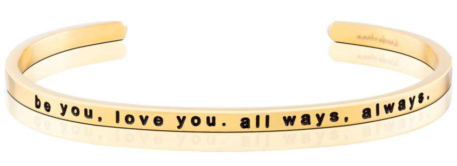 Mantraband - Be you, Love you. All ways, Allways Gull